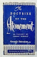 The doctrine of the atonement as taught by Christ himself B0007FMERA Book Cover