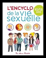 Encyclopédie de la vie sexuelle, tome 2 : de 10 à 13 ans 201291859X Book Cover
