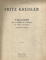 Fritz Kreisler - Variations on a Theme of Corelli for Violin and Piano, Giuseppe B001B4JWJO Book Cover
