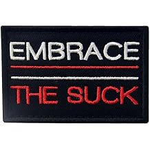 Embrace The Suck Tactical Patch Embroidered Morale Applique Fastener Hook & Loop Emblem