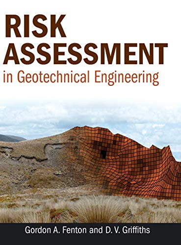 Risk Assessment in Geotechnical Engineering Risk Assessment in Geotechnical Engineering