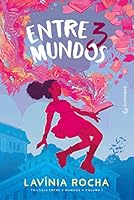Entre 3 mundos - Trilogia Entre 3 mundos - vol. 1 - Nova edicao (Em Portugues do Brasil) 8582356811 Book Cover