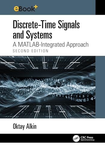Discrete-Time Signals and Systems: A MATLAB Integrated Approach (English Edition)