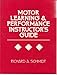 Motor Learning and Performance Instructor's Guide
