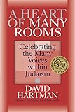 A Heart of Many Rooms: Celebrating the Many Voices within Judaism