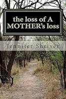 the loss of a Mother's loss 1512363588 Book Cover