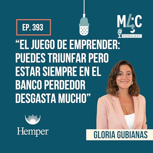 Fail Study: Analizamos qu&eacute; sali&oacute; mal en el proyecto de Hemper con su fundadora, Gloria Gubianas [393]