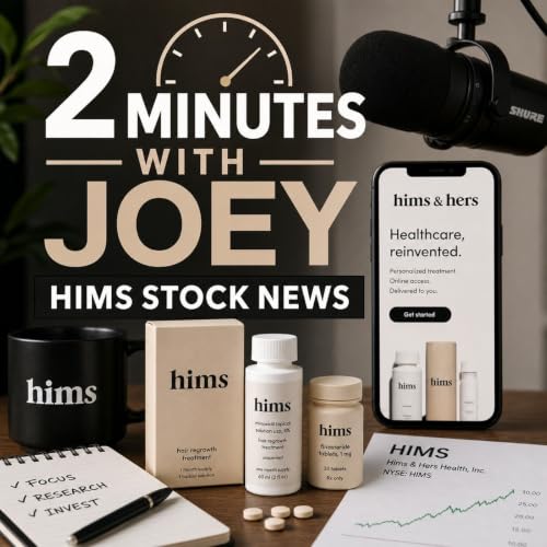『2 Minutes with Joey - HIMS Stock News』のカバーアート