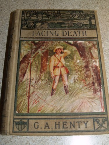 Facing Death, Or, the Hero of the Vaughan Pit: ... B004I774R8 Book Cover