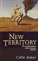 New territory: The transformation of New Zealand, 1984-92 0908912218 Book Cover
