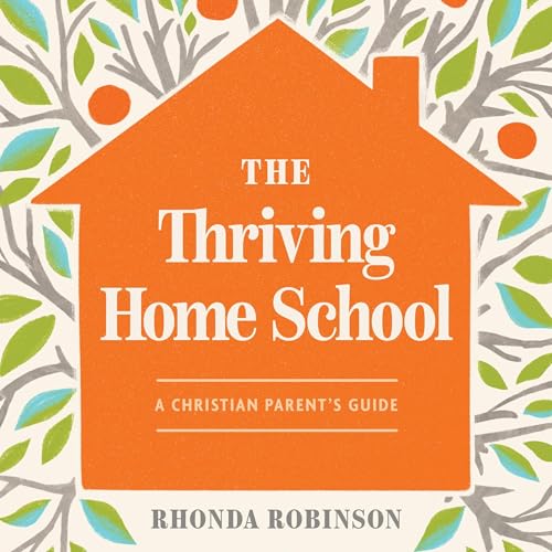 『The Thriving Home School』のカバーアート