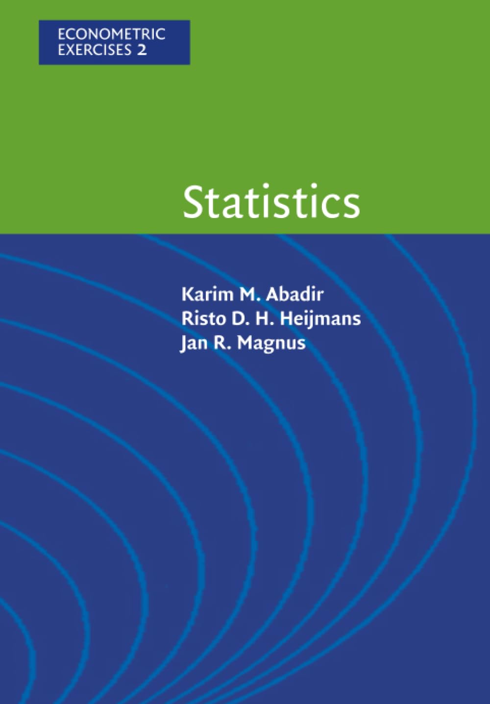 Statistics: 2 (Econometric Exercises, Series Number 2)
