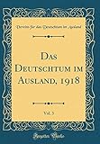  Das Deutschtum im Ausland, 1918, Vol. 3 (Classic Reprint)