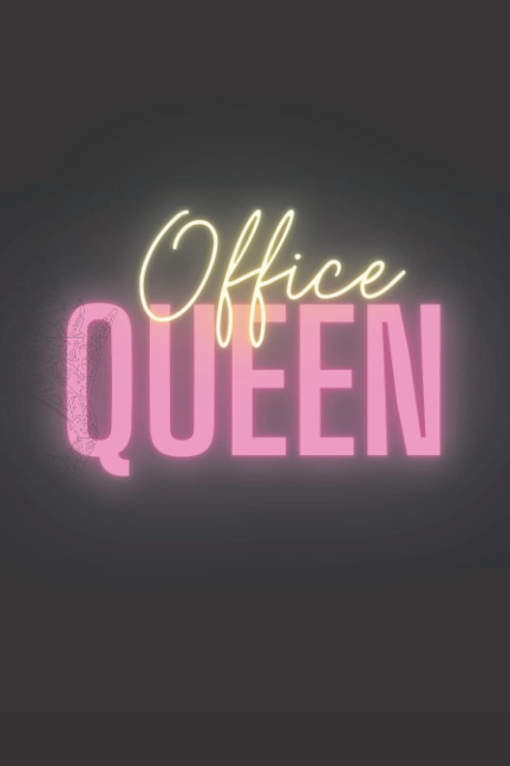 Lined Notebook: Office Queen: Journal (Notes Journal)