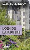 Loin de la rivière - Tome1: La trilogie de la rivière (French Edition)