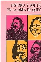 Historia Y Politica En La Obra De Quevedo (Pliegos De Ensayo) (Spanish Edition) 8486214726 Book Cover