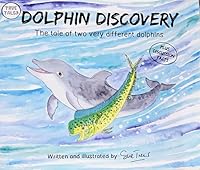 Dolphin Discovery: The tale of two very different dolphins 9769557137 Book Cover