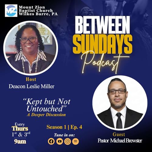 Ep. 4 | Kept But Not Untouched: A Deeper Discussion