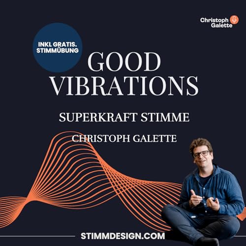 Christoph Galette: Superkraft Stimme: Eine &Uuml;bung, die dich und deine Stimme befreit