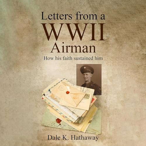 Letters from a WWII Airman (Written by Dale K. Hathaway) episode artwork