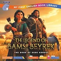 The Legend of Bamsi Beyrek (Smart Hippo My First English Book Library): Educational Storybook (ESL Students) B0G354W48R Book Cover