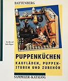 Puppenküchen. Kaufläden, Puppenstuben und Zubehör