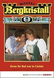 Bergkristall - Folge 292: Denn ihr Ruf war in Gefahr Bergkristall - Folge 292: Denn ihr Ruf war in Gefahr