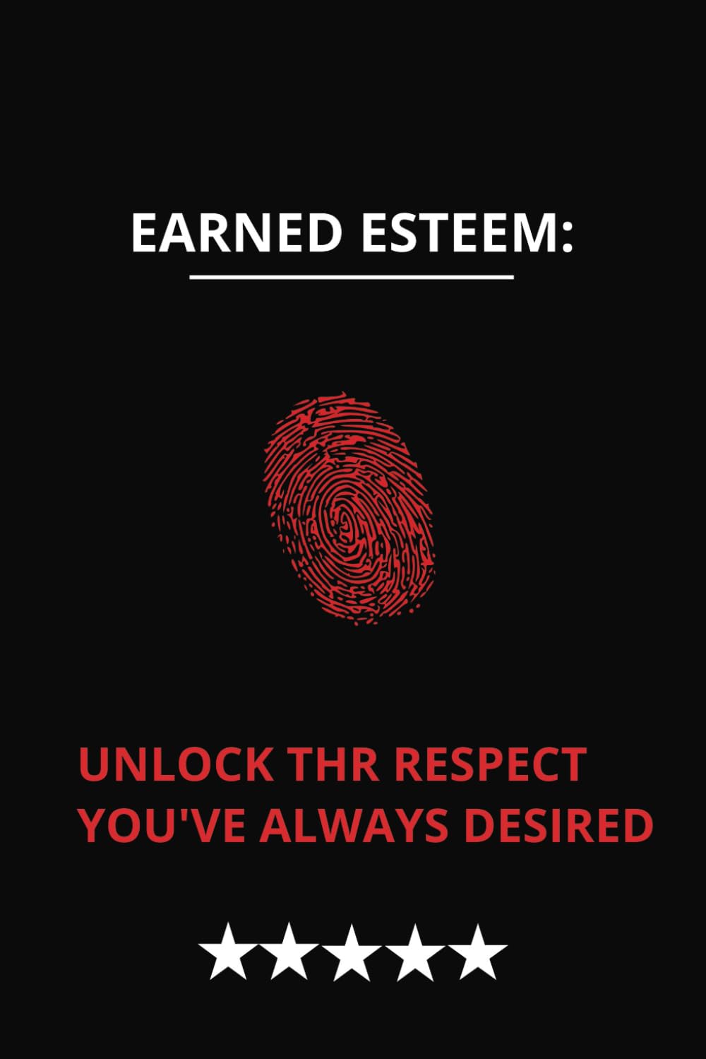 Unlocking The Respect You've Always Desired: A Book About Understanding Respect/self Respect And Helping To Achieve Respect From People