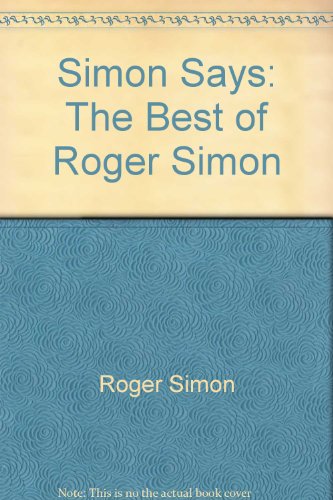 Simon says: The best of Roger Simon 0809252430 Book Cover