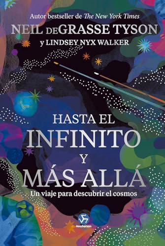 Hasta el infinito y más allá: Un viaje para descubrir el cosmos. (NeoPerson-CLUB)