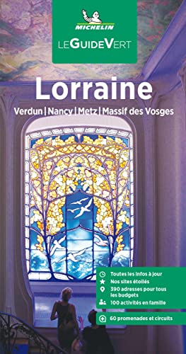 Lorraine: Verdun, Metz, Nancy, massif des Vosges