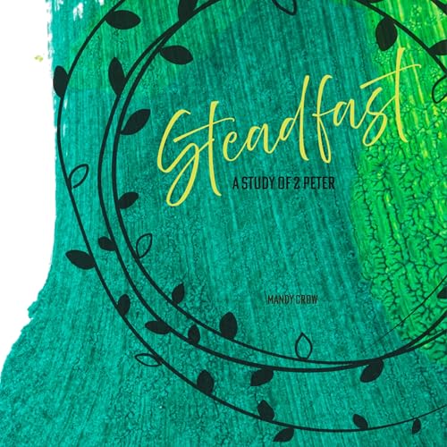 Steadfast Week 1 Check-In: 2 Peter 1 cover art