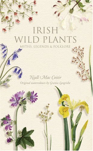 Buy Irish Wild Plants: Myths Legends and Folklore — BookShops.in
