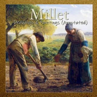 Millet: Drawings & Paintings (Annotated)