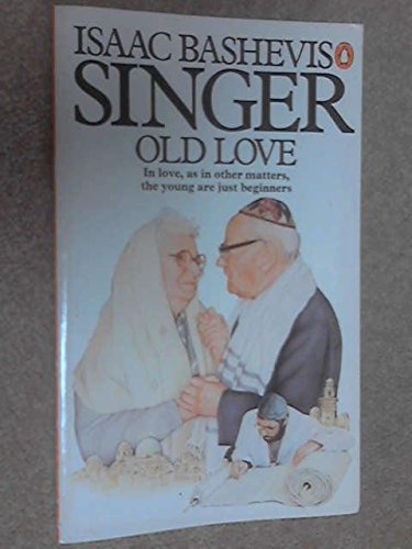 Old Love - in Love as in Other Matters, the You... 0140057684 Book Cover