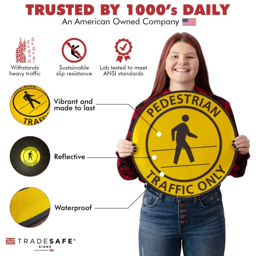 Tradesafe Pedestrian Traffic Only Anti-Slip Floor Sticker - Pedestrian Safety Caution Sign, Peel And Stick Adhesive Vinyl Sign, Ansi-Compliant, 17” Diameter Round Sticker #TOP1