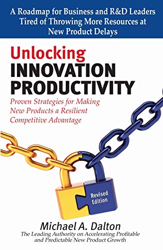 Unlocking Innovation Productivity: Proven Strategies that Have Transformed Organizations for