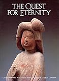 Quest for Eternity: Chinese Ceramic Sculptures from the People's Republic of China by E. Renbo (1991-12-01)