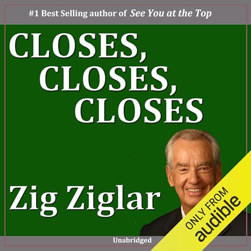 Closes, Closes, Closes Audiolibro Por Zig Ziglar arte de portada