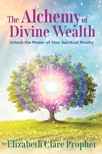 The Alchemy of Divine Wealth: Unlock the Power of Your Spiritual Reality