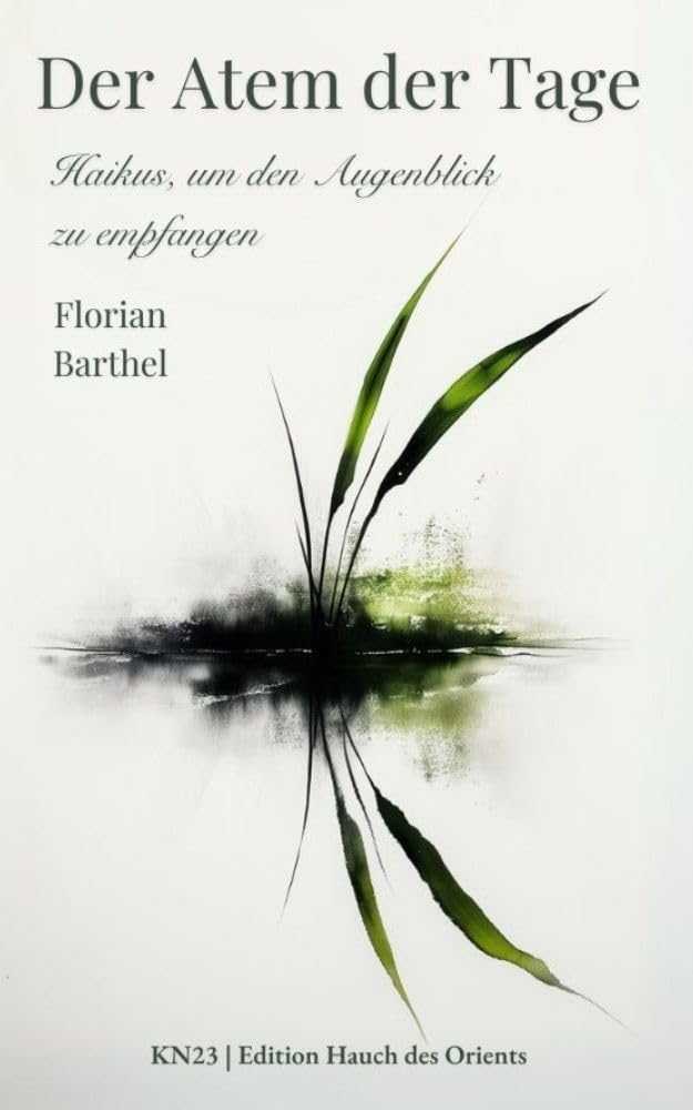Haikus pour le moment présent : Livre Der Atem der Tage pour votre méditation quotidienne