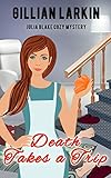 Death Takes A Trip (Julia Blake Cozy Mystery Book 5)