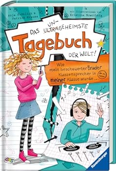 Das ungeheimste Tagebuch der Welt! Band 1: Wie mein bescheuerter Bruder Klassensprecher in meiner Klasse wurde ... - Book #1 of the Das ungeheimste Tagebuch der Welt!