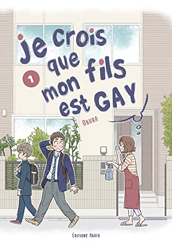 Je crois que mon fils est gay — Tome 1