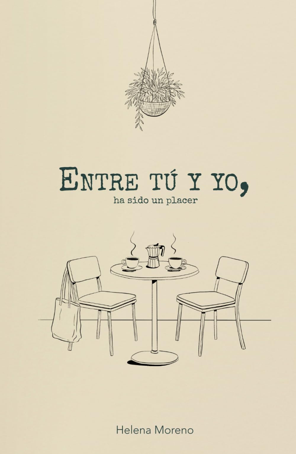 Entre tú y yo, ha sido un placer