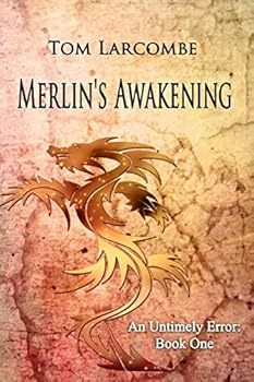 Merlin's Awakening - Book #1 of the An Untimely Error