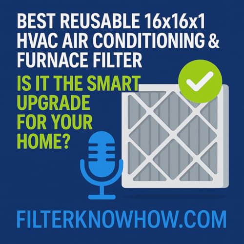 Best Reusable 16x16x1 HVAC Air Conditioning & Furnace Filter &ndash; Is It the Smart Upgrade for Your Home?
