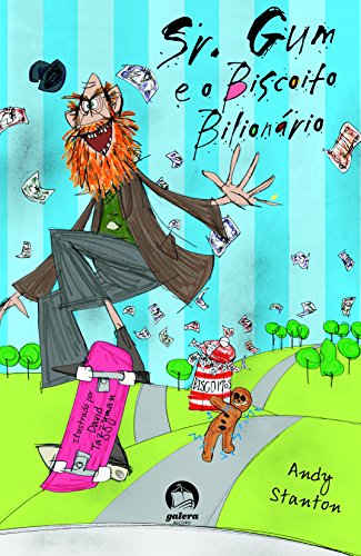 Sr. Gum e o biscoito bilionário: