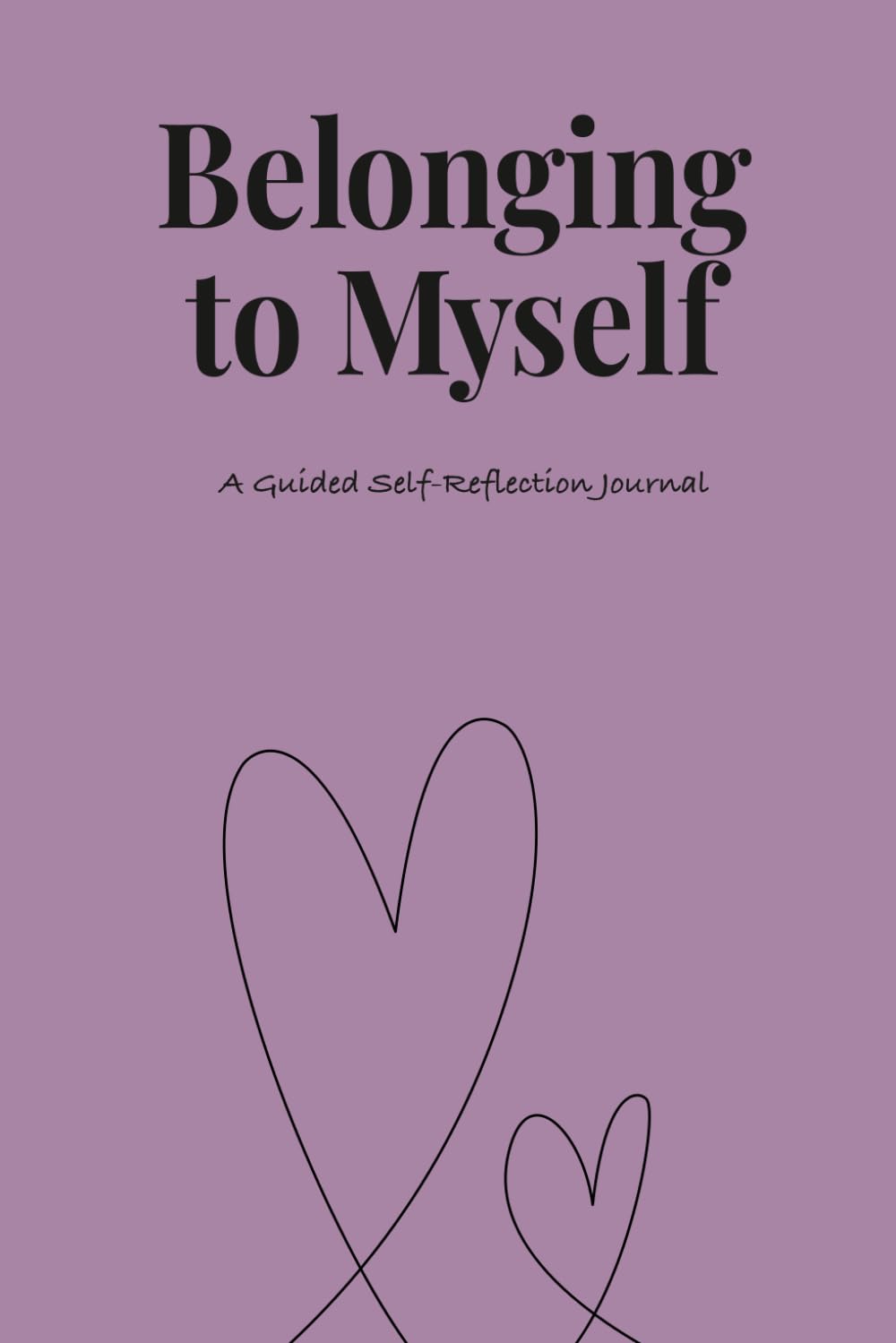 Belonging to Myself: A Private Book for Returning to Yourself