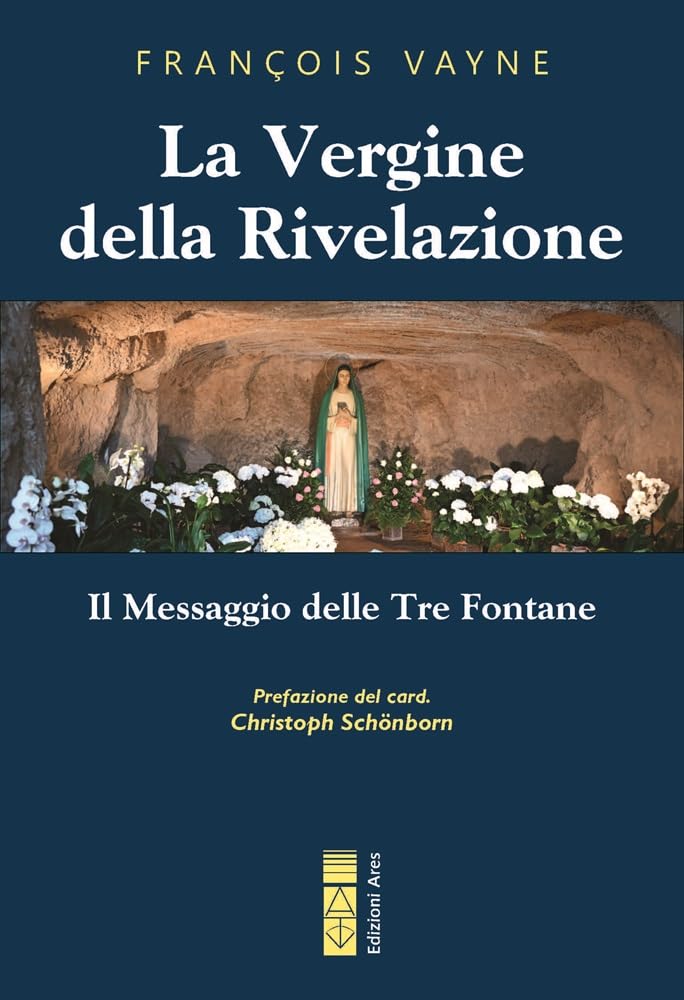 La Vergine Della Rivelazione. Il Messaggio Delle Tre Fontane - 4
